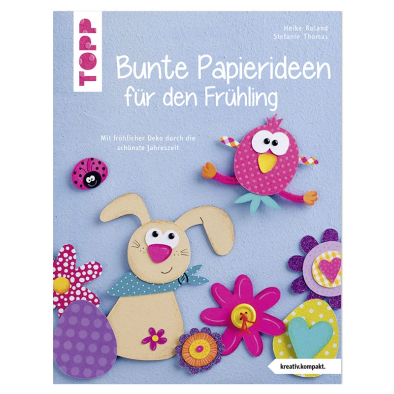 Buch "Bunte Papierideen für den Frühling"