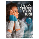 Das große Stulpen-Strickbuch